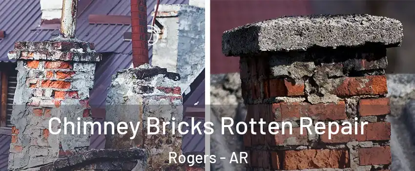  Chimney Bricks Rotten Repair Rogers - AR