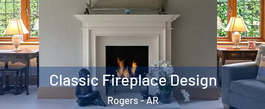  Classic Fireplace Design Rogers - AR