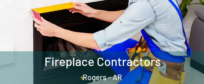  Fireplace Contractors Rogers - AR