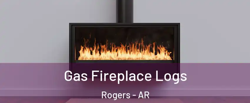  Gas Fireplace Logs Rogers - AR
