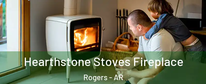  Hearthstone Stoves Fireplace Rogers - AR