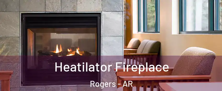  Heatilator Fireplace Rogers - AR