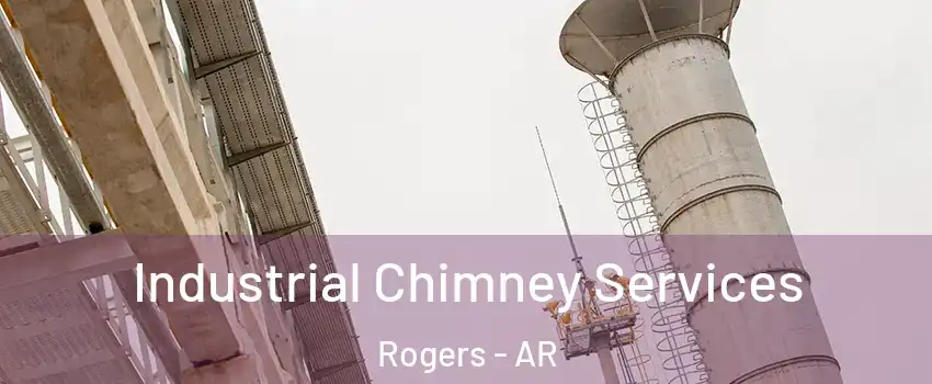  Industrial Chimney Services Rogers - AR