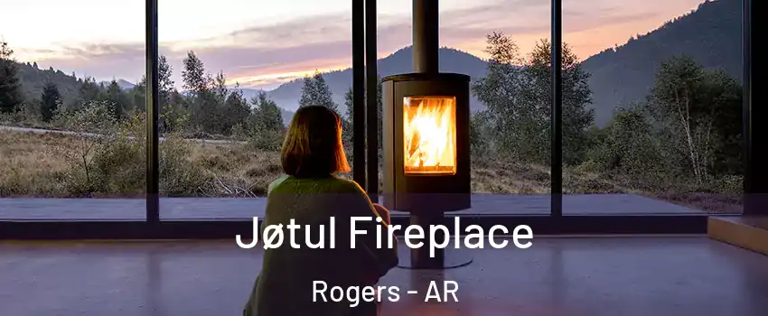  Jøtul Fireplace Rogers - AR