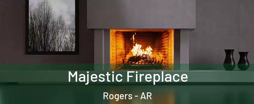  Majestic Fireplace Rogers - AR