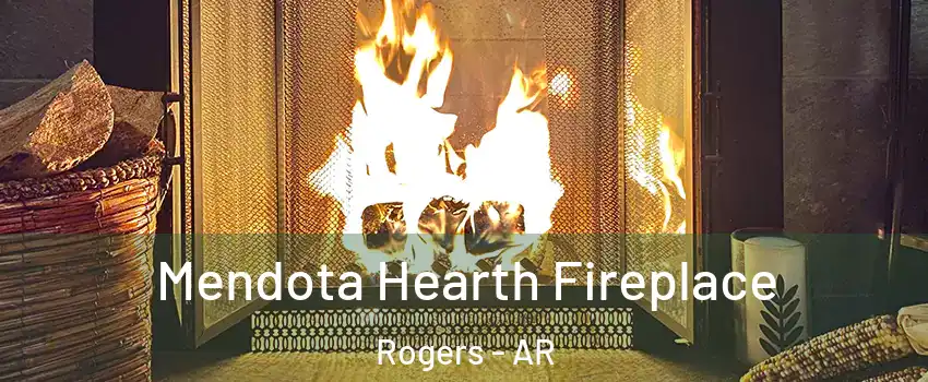  Mendota Hearth Fireplace Rogers - AR
