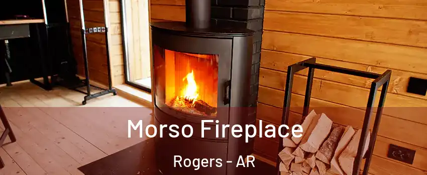  Morso Fireplace Rogers - AR