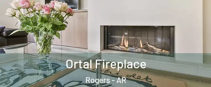 Ortal Fireplace Rogers - AR